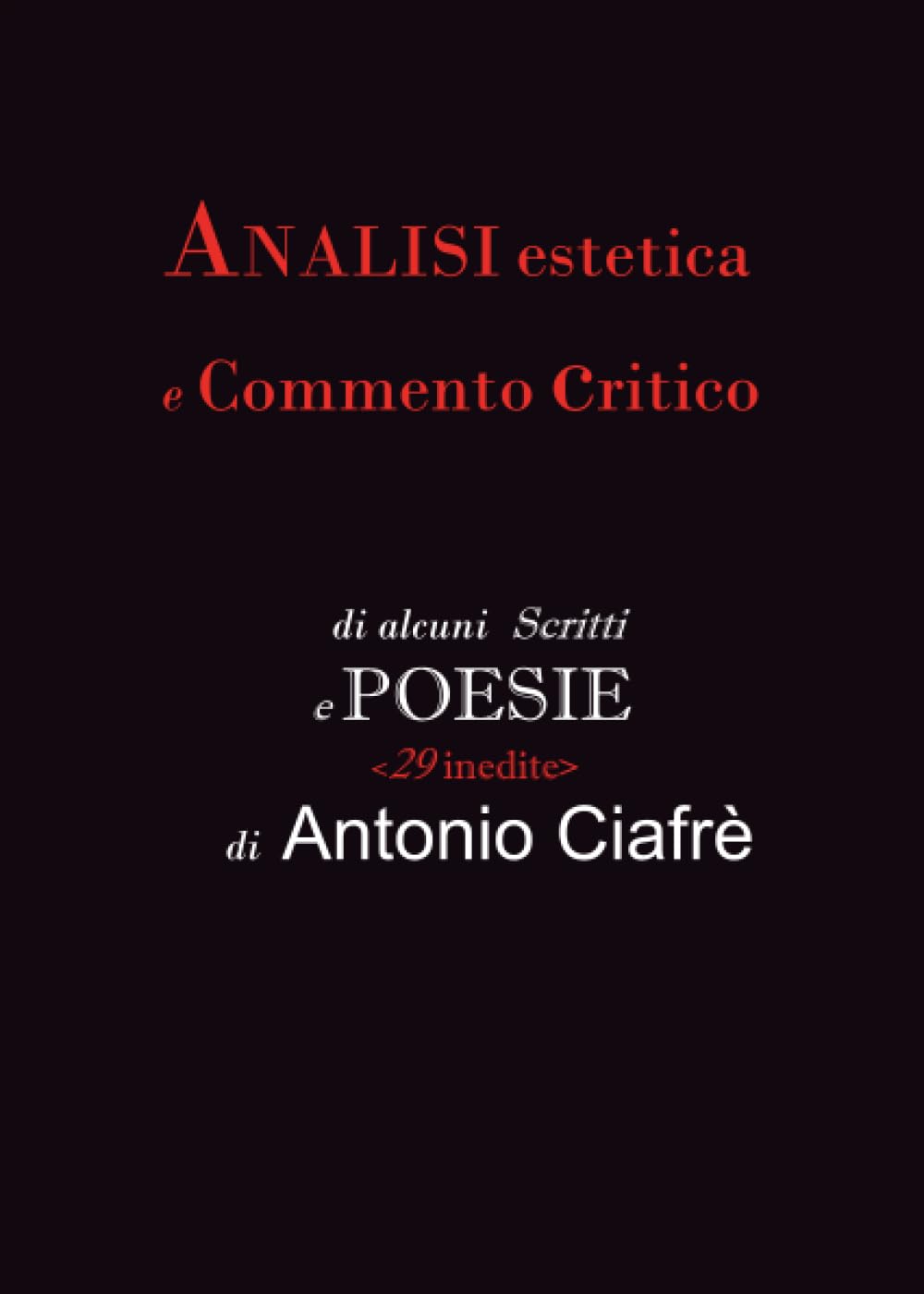 ANALISI estetica e Commento Critico di alcuni scritti e POESIE