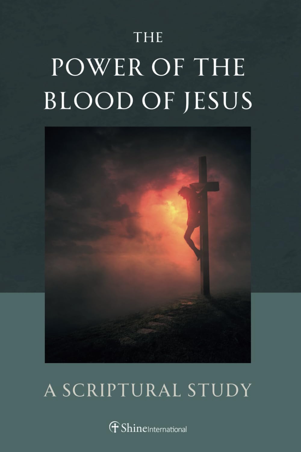THE POWER OF THE BLOOD OF JESUS: A Scriptural Study
