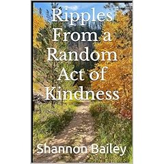 Ripples From a Random Act of Kindness Audiolibro Por Shannon Bailey arte de portada
