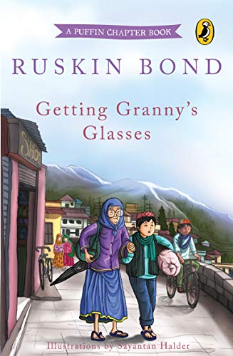 Image of Getting Granny's Glasses: A Popular Puffin Chapter Book by Sahitya Akademi Winning Author Ruskin Bond, An Illustrated Bedtime Read