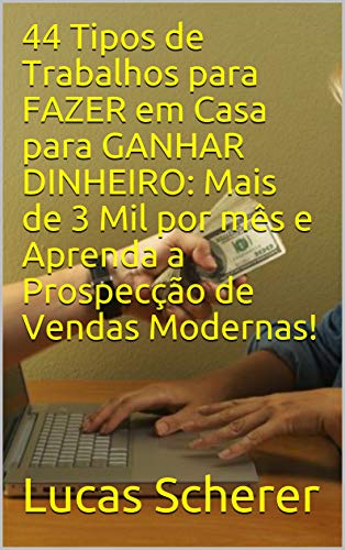 44 Tipos de Trabalhos para FAZER em Casa para GANHAR DINHEIRO: Mais de 3 Mil por mês e Aprenda a Pro