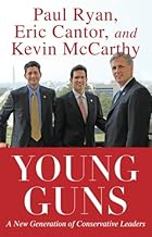 Young Guns: A New Generation Of Conservative Leaders
