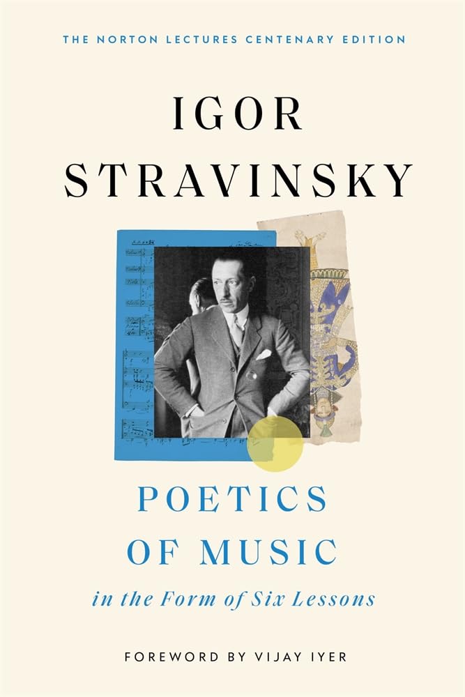 Poetics of Music in the Form of Six Lessons (The Charles Eliot Norton Lectures)