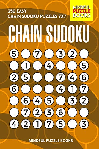 Chain Sudoku: 250 Easy Chain Sudoku Puzzles 7x7 (Chain Puzzles)