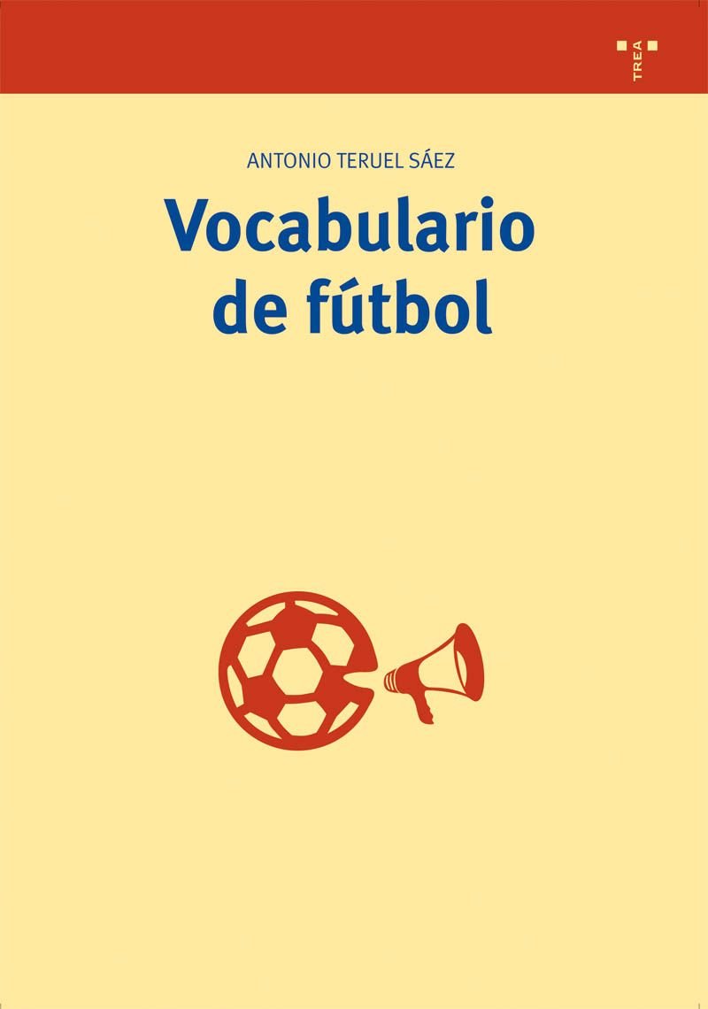 Vocabulario de fútbol: 167 (Biblioteconomía y Administración Cultural)