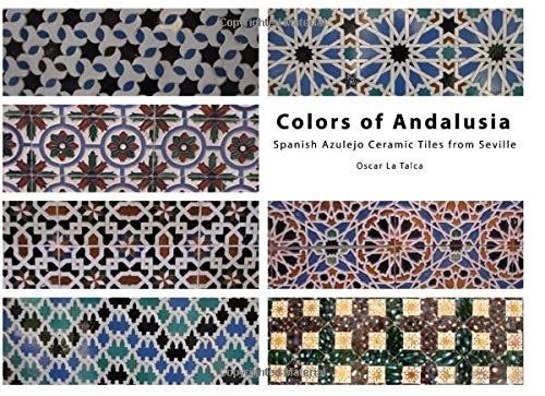 Colors of Andalusia. Spanish Azulejo Ceramic Tiles from Seville Colors of Andalusia. Spanish Azulejo Ceramic Tiles from Seville