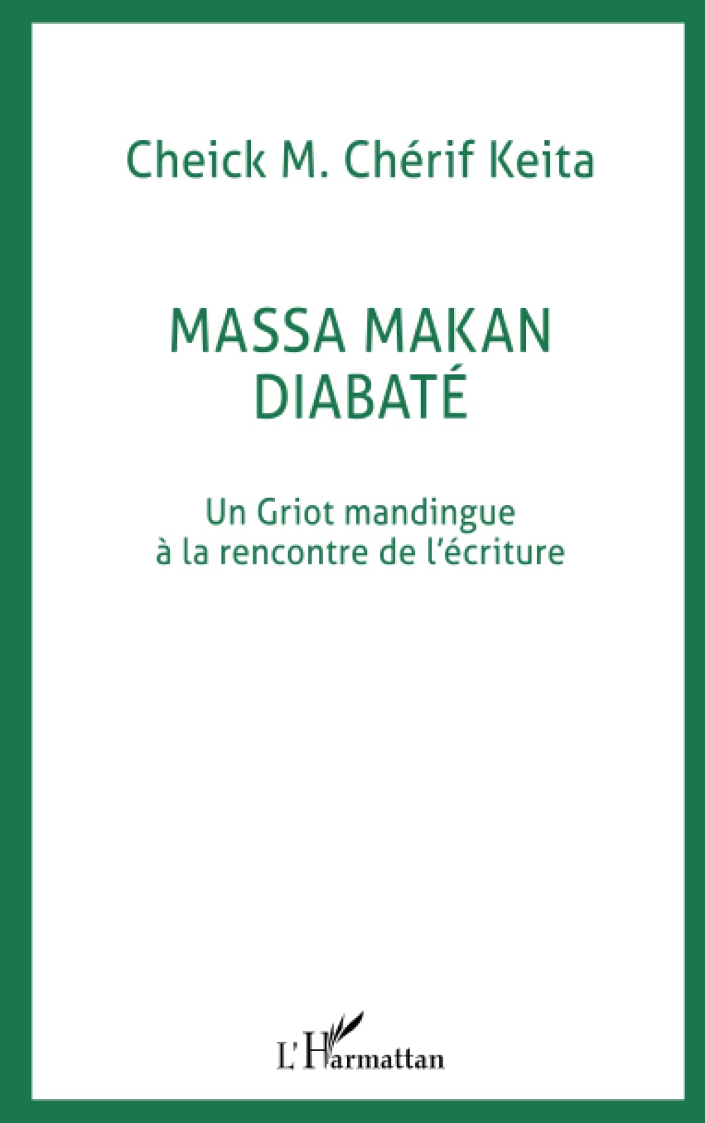 Massa Makan Diabate: Un griot mandingue à la rencontre de l'écriture