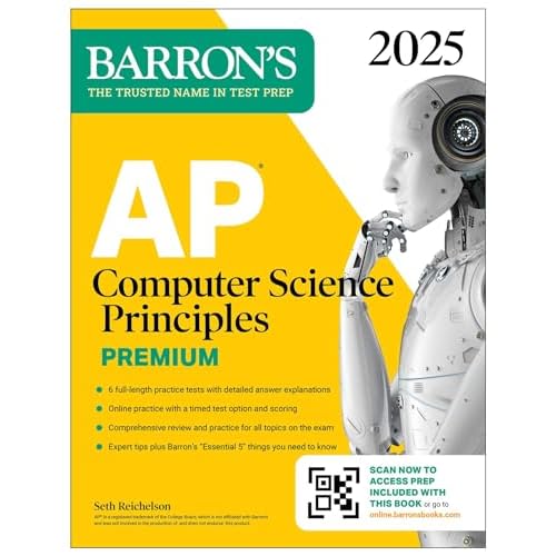AP Computer Science Principles Premium, 2025: Prep Book with 6 Practice Tests + Comprehensive Review + Online Practice (Barron’s AP Prep) Premium Edition