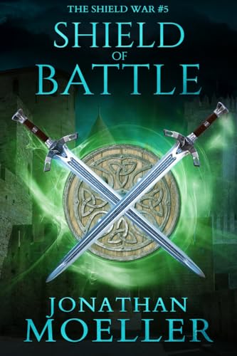 Shield of Battle (The Shield War Book 5)