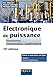 Electronique de puissance - 10e éd. - Structures, commandes, applications: Structures, commandes, applications