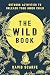 Produktbild The Wild Book: Outdoor Activities to Unleash Your Inner Child