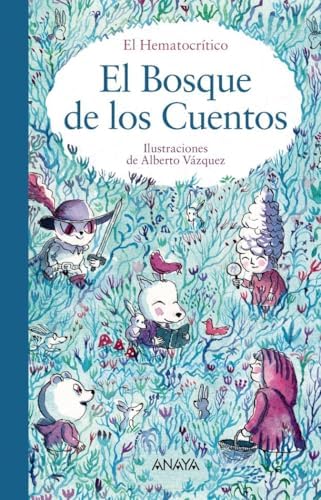 El Bosque de los Cuentos (LITERATURA INFANTIL - El Bosque de los Cuentos)