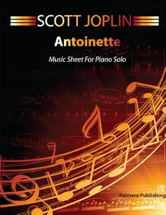 Antoinette Sheet Music for Piano with Print Ready Version and MIDI file Antoinette Sheet Music for Piano with Print Ready Version and MIDI file book cover