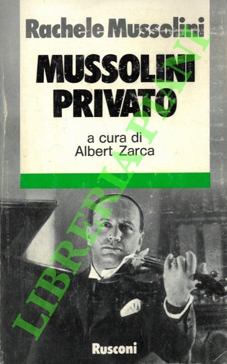 Mussolini privato.