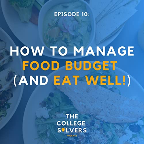 S1E10 - How to Manage Food Budget (& Eat Well!)