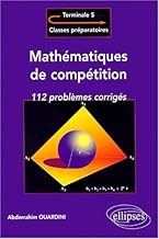 Download Mathématiques de compétition : 112 problèmes corrigés pour la terminale et les classes prépas de Abderrahim Ouardini (1 juin 2000) Broché PDF
