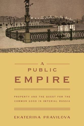 A Public Empire: Property and the Quest for the Common Good in Imperial
