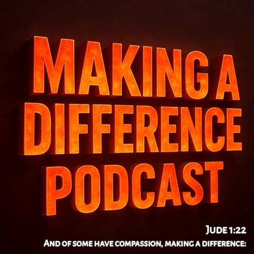 Page de couverture de Making A Difference Podcast