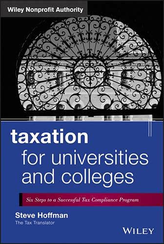 Buy Taxation for Universities and Colleges: Six Steps to a Successful Tax Compliance Program — BookShops.in