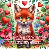 Little Red Fox: Valentine's Quest: Adventures in Friendship and Love B0CSWM56N3 Book Cover