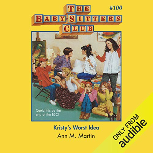 Kristy's Worst Idea The BabySitters Club, Book 100 (Audio Download) Ann M. Martin, Brittany