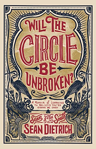 Will the Circle Be Unbroken?: A Memoir of Learning to Believe You...