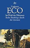 Im Wald der Fiktionen: Sechs Streifzüge durch die Literatur - Umberto Eco, Burkhart Kroeber