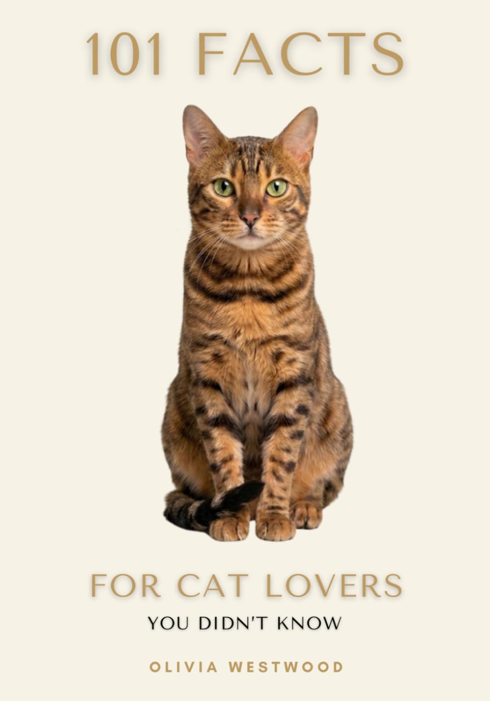 101 Facts For Cat Lovers: You Didn't Know (101 Facts You Didn't Know)