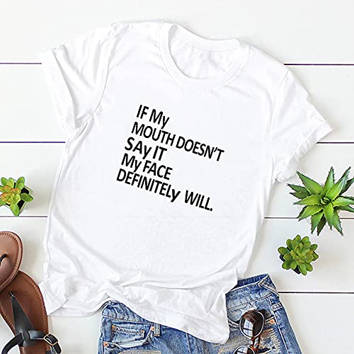 Domary Mulheres de verão SE MINHA MOUNTH NÃO DIZ QUE MEU ROSTO DEFINITIVAMENTE IRÁ T-Shirt Letras co