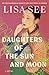 Daughters of the Sun and Moon: A Novel