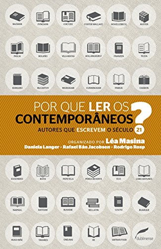 Por que ler os contemporâneos?: Autores que escrevem o século 21