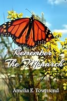 Remember The Monarch 1481061240 Book Cover