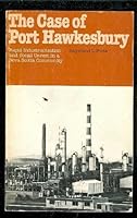 The case of Port Hawkesbury: Rapid industrialization and social unrest in a Nova Scotia community (Canadian experience series) 0887781934 Book Cover