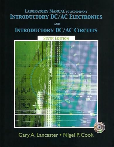 Introductory DC/AC Electronics And Introductory DC/AC Circuits: Laboratory Manual, 6th Edition