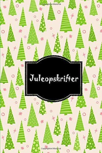 Juleopskrifter: Lav din egen kogebog, skriv din egen opskriftsbog, jul, opskrifter, madlavning, køk Juleopskrifter: Lav din egen kogebog, skriv din egen opskriftsbog, jul, opskrifter, madlavning, køk