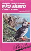 Voyage au coeur de la nature, parcs, réserves et espaces protégés 2245021509 Book Cover