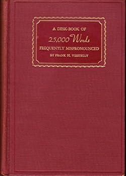A Desk Book of 25,000 Words Frequently Mispronounced