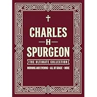 The Ultimate Charles Spurgeon Collection