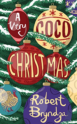 Télécharger A Very Coco Christmas: A sparkling Christmas short story! (Coco Pinchard Series Book 4) (English Edi Livre PDF Gratuit
