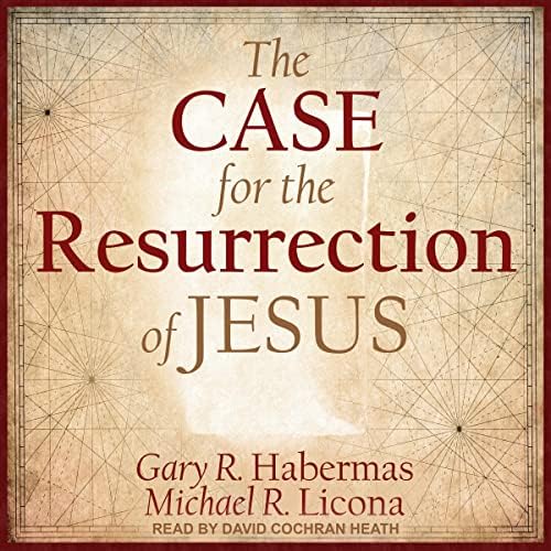 The Case for the Resurrection of Jesus : Licona, Michael R, Habermas, Gary R, Heath, David ...