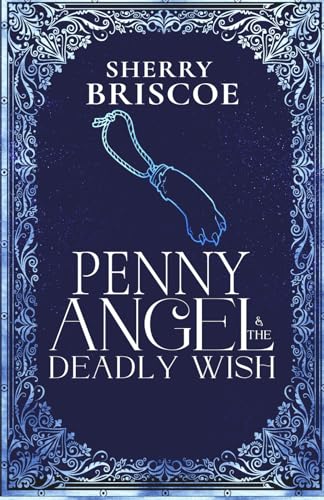 Penny Angel and The Deadly Wish