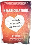 Hearticulations: On Love, Friendship & Healing: On Love, Friendship & Healing