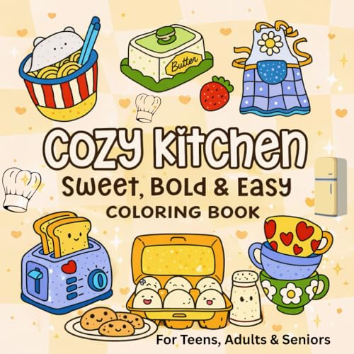 Cozy Kitchen Sweet Bold And Easy Coloring Book For Teens, Adults And Seniors: Big Designs Featuring Adorable Kitchen Appliances, Tasty Treats & Pantry Favorites for Relaxation image 2