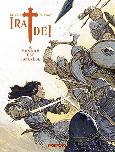 Amazon Com Ira Dei Tome 4 Mon Nom Est Tancrede French Edition Ebook Brugeas Vincent Toulhoat Ronan Kindle Store