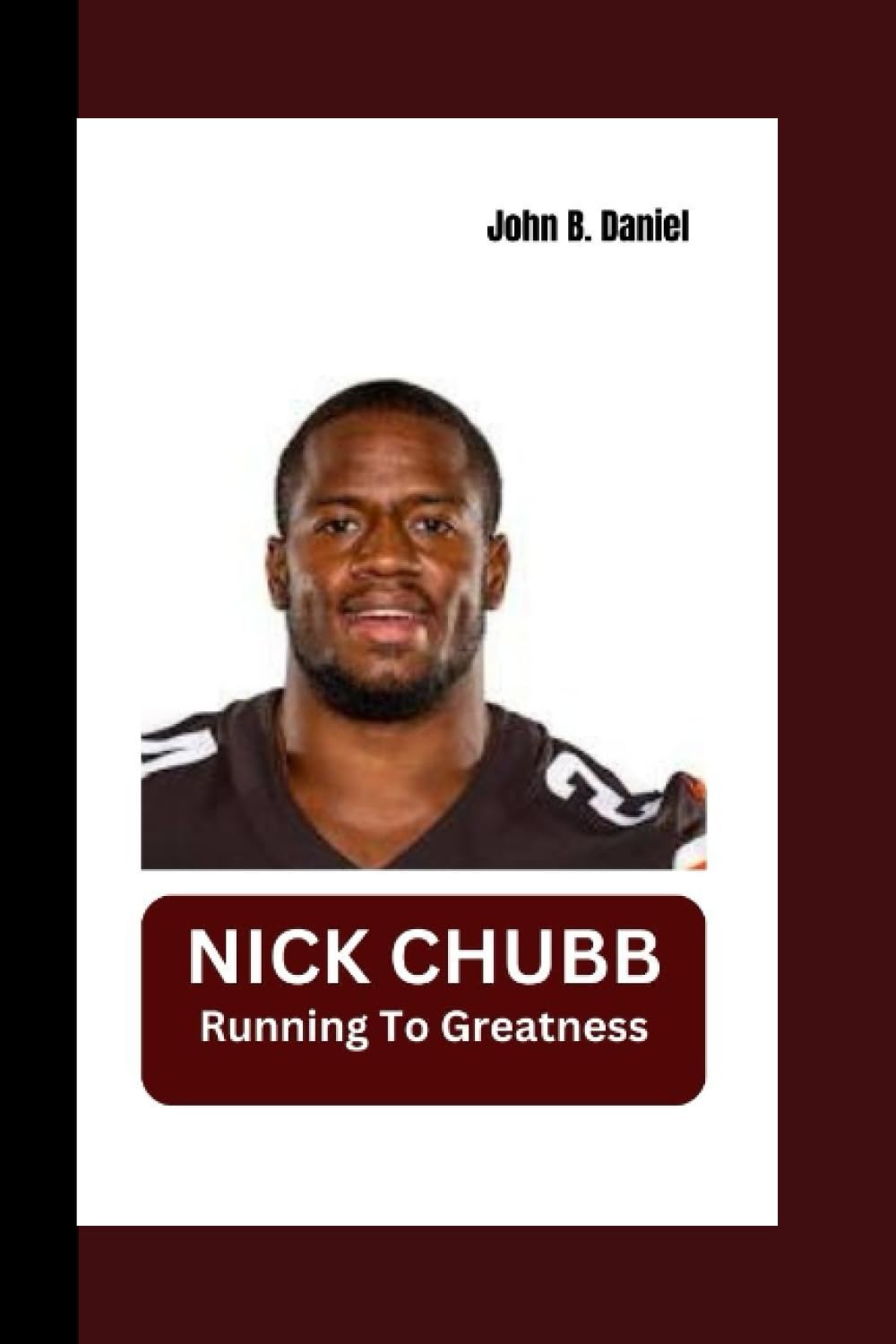 Nick Chubb: Running To Greatness