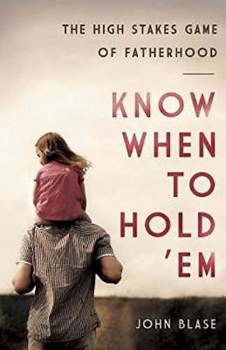 Buy Know When to Hold 'em: The High Stakes Game of Fatherhood — BookShops.in