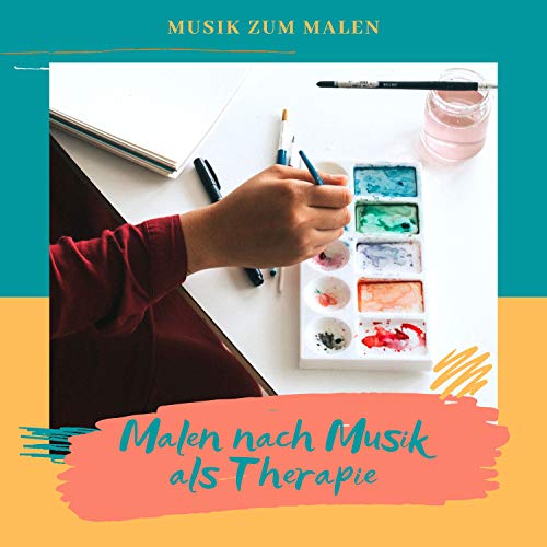 Musik zum Malen – Malen nach Musik als Therapie by Musik zum Malen
