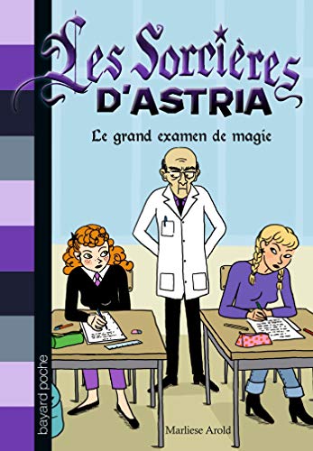 Les sorcières d'Astria, Tome 05: Le grand examen de magie