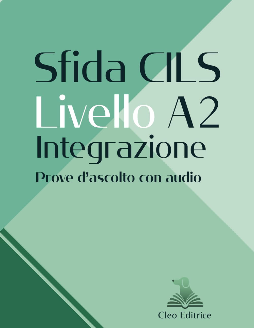 Sfida CILS A2 Integrazione: Simulazioni d'esame