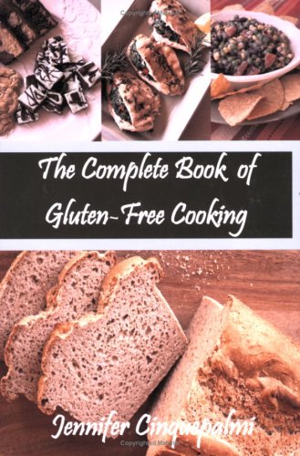 The Complete Book of Gluten-Free Cooking by Jennifer Cinquepalmi (2006) Paperback
